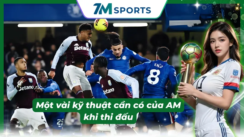 Những kỹ năng quan trọng của một AM