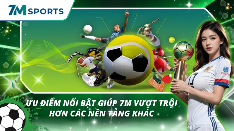 Các tính năng chính trên 7M