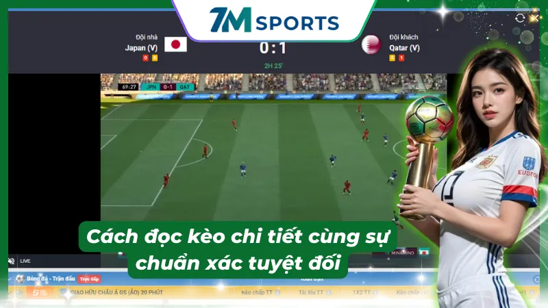 Cách đọc kèo chi tiết và chuẩn xác nhất