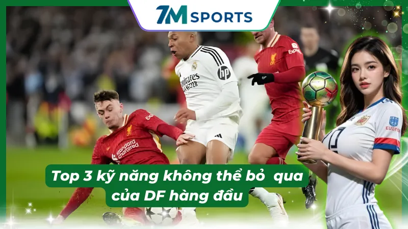 Những kỹ năng bắt buộc của DF