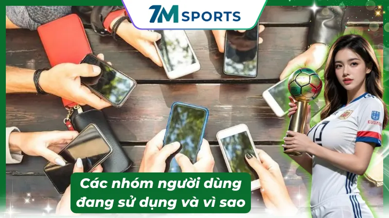 Ai là người phù hợp với cách tiếp cận dữ liệu của 7M?