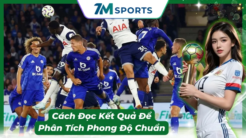 Độ chính xác của kết quả sau trận và ý nghĩa đối với người theo dõi dữ liệu